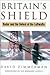 Britain's Shield: Radar and the Defeat of the Luftwaffe