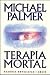 Terapia mortal by Michael           Palmer