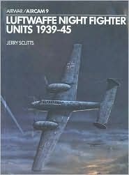 Luftwaffe Night Fighter Units 1939-1945 (Osprey Airwar 9)