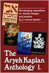 Artscroll: Aryeh Kaplan Anthology Volume I by Rabbi Aryeh Kaplan (Hardcover)