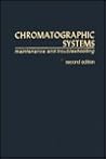 Chromatographic systems : maintenance and troubleshooting Chromatographic systems : maintenance and troubleshooting
