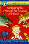 Your Dog Might Be a Werewolf, Your Toes Could All Explode (Paperback)