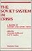 The Soviet System In Crisis: A Reader Of Western And Soviet Views