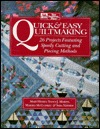 Quick & Easy Quiltmaking: 26 Projects Featuring Speedy Cutting and Piecing Methods (Hardcover)