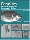Parasites of North American Freshwater Fishes Parasites of North American Freshwater Fishes