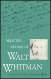 Selected Letters of Walt Whitman (Iowa Whitman Series)
