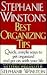Stephanie Winston's Best Organizing Tips: Quick, Simple Ways to Get Organized-and Get on with Your Life