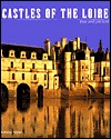 Castles of the Loire: Past and present (Hardcover)
