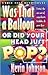 Was That a Balloon or Did Your Head Just Pop?: Lettin' the Air Out of Popularity Bubbles & Peer Fear (Early Teen Devotionals)