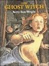 The Ghost Witch by Betty Ren Wright