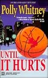 Until It Hurts