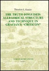 The Truth Disguised: Allegorical Structure And Technique in Gracion's Criticon (Monograf¡as a) (Spanish Edition)