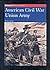 AMERICAN CIVIL WAR: UNION ARMY (Brassey's History of Uniforms)