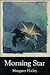 Morning Star by Margaret Holley