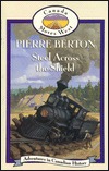 Steel Across the Shield : Canada Moves West (Mass Market Paperback)