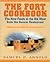 The Fort Cookbook: New Foods of the Old West from the Famous Denver Restaurant