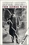 Before Brecht: Four German Plays (Applause Books)
