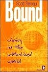 Bound: Living in the Globalized World Bound: Living in the Globalized World