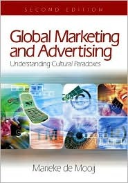 Global Marketing and Advertising: Understanding Cultural Paradoxes (Paperback)