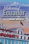 Millennial Ecuador: Critical Essays Cultural Transformations (Volume 1)