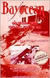 Bayocean: The Oregon Town That Fell Into the Sea (Includes Additional Eroded Areas Along the Northwest Coast)