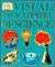 The Visual Encyclopedia of Science