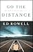 Go the Distance: 21 Habits & Attitudes for Winning at Life