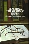 Teaching the Word of Truth by Donald Grey Barnhouse