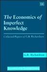 The Economics of Imperfect Knowledge: Collected Papers of G.B. Richardson (Economists of the Twentieth Century series) The Economics of Imperfect Knowledge: Collected Papers of G.B. Richardson (Economists of the Twentieth Century series)