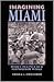 Imagining Miami: Ethnic Politics in a Postmodern World (Race, Ethnicity, and Politics)