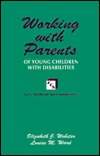 Working With Parents of Young Children With Disabilities (Early Childhood Intervention Series)
