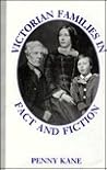 Victorian Families in Fact and Fiction Victorian Families in Fact and Fiction