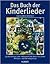 Das Buch der Kinderlieder: 235 Old and New Songs (German) - for Voice and Piano