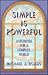 Simple Is Powerful: Anecdotes for a Complex World