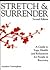 Stretch and Surrender