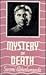 Mystery of Death: A Study i...