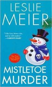 Mistletoe Murder by Leslie Meier Mistletoe Murder by Leslie Meier