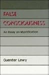 False Consciousness: An Essay on Mystification False Consciousness: An Essay on Mystification