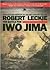 The Battle for Iwo Jima by Robert Leckie
