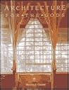 Architecture for the Gods