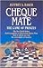 Cheque Mate: The Game of Princes