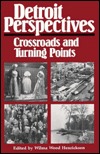 Detroit Perspectives: Crossroads and Turning Points (Great Lakes Books)