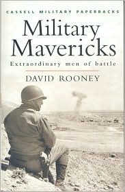 Military Mavericks: Extraordinary Men of Battle (Paperback)