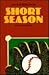 Short Season and Other Stories (Johns Hopkins: Poetry and Fiction)