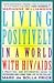 Living Positively in a World with HIV/AIDS