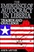 The Emergence of Autocracy in Liberia by Amos Sawyer