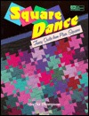 Square Dance: Fancy Quilts from Plain Squares (Paperback)