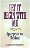 Let It Begin with Me: Spurgeon on Revival