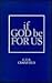 If God Be for Us: A Collect...