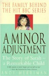 Minor Adjustment: The Story of Sarah - a Remarkable Child (Paperback)